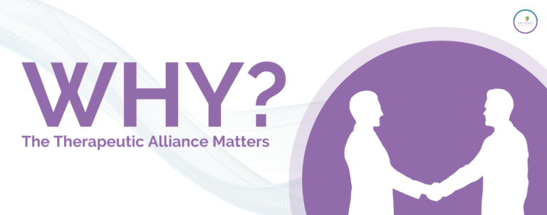 Why the Therapeutic Alliance matters?